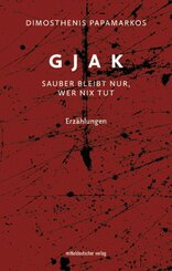 Gjak - sauber bleibt nur, wer nix tut