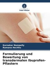 Formulierung und Bewertung von transdermalen Ibuprofen-Pflastern