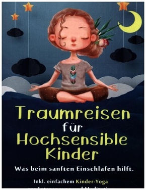 Traumreisen für hochsensible Kinder