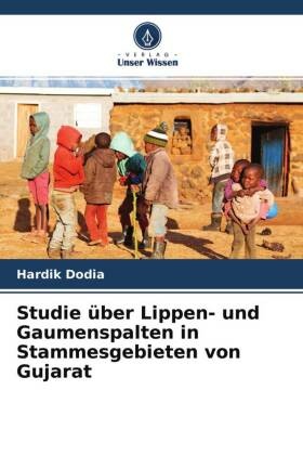 Studie über Lippen- und Gaumenspalten in Stammesgebieten von Gujarat