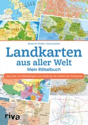 Landkarten aus aller Welt - Mein Rätselbuch