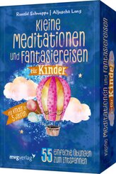 Kleine Meditationen und Fantasiereisen für Kinder