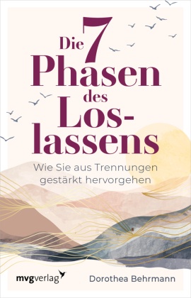 Die 7 Phasen des Loslassens