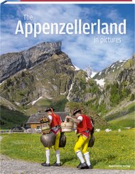 The Appenzellerland in pictures