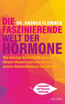 Die faszinierende Welt der Hormone. Winzige Botenstoffe, die unseren Körper steuern und was wir für unsere Hormonbalance