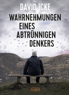 WAHRNEHMUNGEN EINES ABTRÜNNIGEN DENKERS: »Wir wurden in einem unfassbaren Ausmaß getäuscht!«