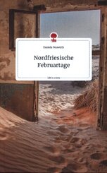Nordfriesische Februartage. Life is a Story - story.one