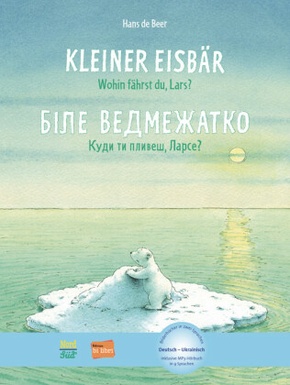 Kleiner Eisbär - wohin fährst du, Lars?, deutsch-ukrainisch