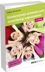 Kinderschutz achtsam und zuverl&auml;ssig organisieren (Ansichtsexemplar)