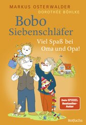 Bobo Siebenschläfer: Viel Spaß bei Oma und Opa!