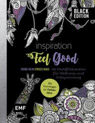 Black Edition: Inspiration Feel Good - 50 Wohlfühlmotive für Wellness und Entspannung