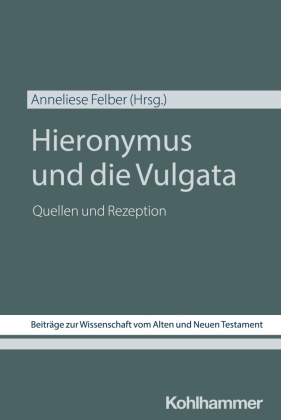 Hieronymus und die Vulgata