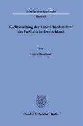 Rechtsstellung der Elite-Schiedsrichter des Fußballs in Deutschland.