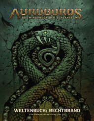 Auroboros: Die Windungen der Schlange - Weltenbuch: Rechtbrand (Ein Kampagnensetting für 5 E)