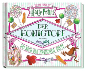 Harry Potter: Der Honigtopf - Das Buch der magischen Düfte