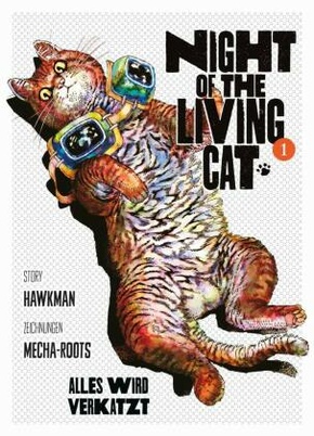 Night of the Living Cat 01 - Alles wird verkatzt