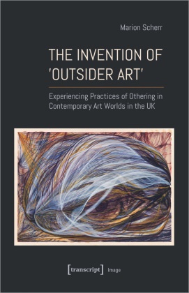 The Invention of 'Outsider Art'
