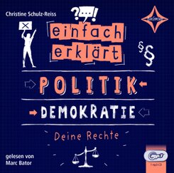 Einfach erklärt - Politik - Demokratie - Deine Rechte, Audio-CD