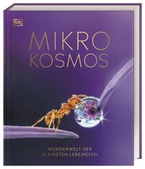 Mikrokosmos - Wunderwelt der kleinsten Lebewesen