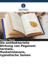 Die antibakterielle Wirkung von Peganum harmala, Muskelrelaxans, hypnotische Samen