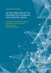On the structure of the Solomon-Tits algebra of the symmetric group. An analysis of associative, group theoretic and Lie
