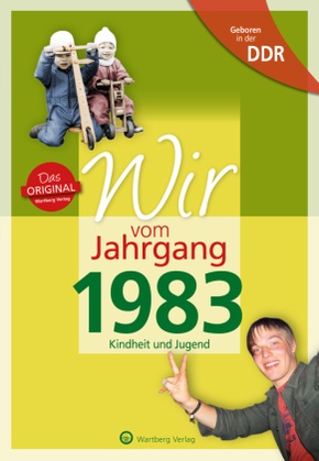 Aufgewachsen in der DDR - Wir vom Jahrgang 1983