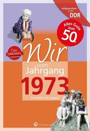 Aufgewachsen in der DDR - Wir vom Jahrgang 1973