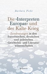 Die »Interpreten Europas« und der Kalte Krieg