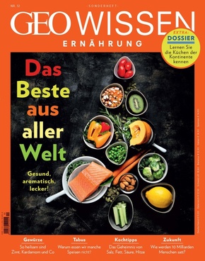 GEO Wissen Ernährung: GEO Wissen Ernährung / GEO Wissen Ernährung 12/22 - Das Beste aus aller Welt