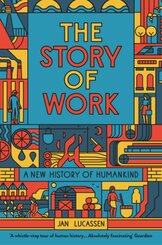 The Story of Work - A New History of Humankind