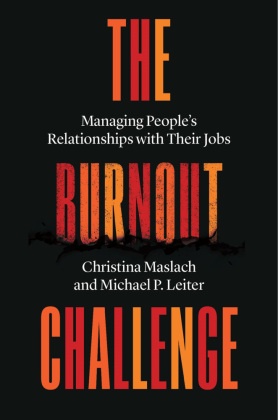 The Burnout Challenge - Managing People's Relationships with Their Jobs