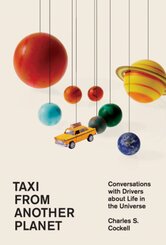Taxi from Another Planet - Conversations with Drivers about Life in the Universe