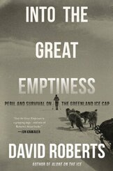 Into the Great Emptiness - Peril and Survival on the Greenland Ice Cap