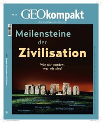 GEOkompakt: GEOkompakt / GEOkompakt 70/2022 - Meilensteine der Zivilisation