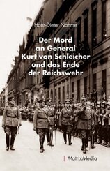Der Mord an General Kurt von Schleicher und das Ende der Reichswehr