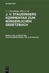 J. v. Staudingers Kommentar zum Bürgerlichen Gesetzbuch: Recht der Schuldverhältnisse, Teil 2: §§ 433-630