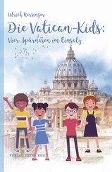 Die Vatican-Kids: Vier Spürnasen im Einsatz, 13 Teile
