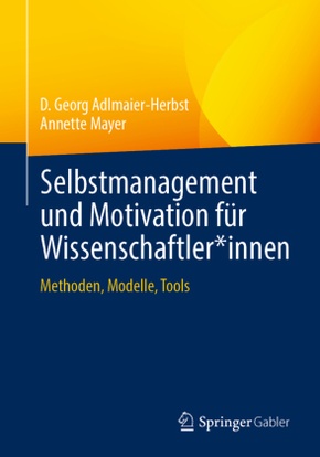 Selbstmanagement und Motivation für Wissenschaftler_innen