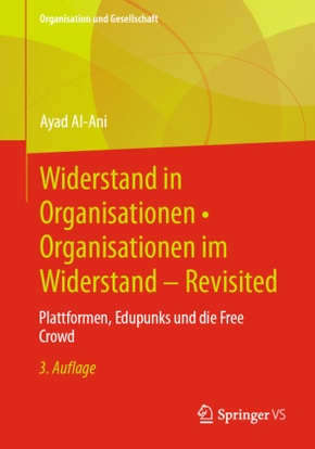 Widerstand in Organisationen - Organisationen im Widerstand - Revisited