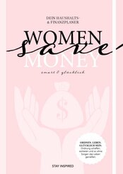 Women save Money | Haushalts- und Finanzplaner für Frauen inkl. Spar-Tipps und Spar Challenge für Einnahmen und Ausgaben
