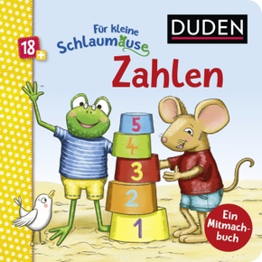 Duden 18+: Für kleine Schlaumäuse: Zahlen (Lustiges Mitmach-Buch für die Kleinsten)