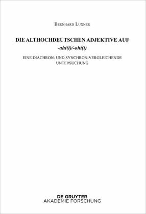 Althochdeutsches Wörterbuch: Die althochdeutschen Adjektive auf -aht(i)/-oht(i)