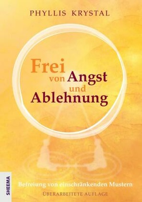 Frei von Angst und Ablehnung