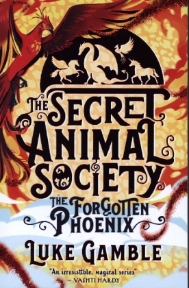 The Secret Animal Society: The Forgotten Pheonix