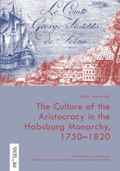 The Culture of the Aristocracy in the Habsburg Monarchy, 1750-1820