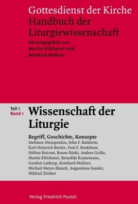 Gottesdienst der Kirche. Handbuch der Liturgiewissenschaft / Wissenschaft der Liturgie