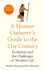 A Hunter Gatherer's Guide to the 21st Century