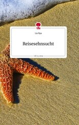 Reisesehnsucht. Life is a Story - story.one