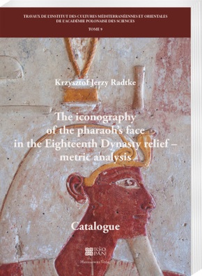The iconography of the pharaoh's face in the Eighteenth Dynasty relief - metric analysis