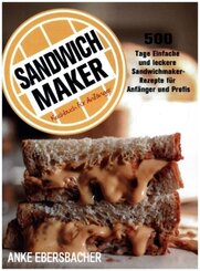 Sandwichmaker Kochbuch Für Anfänger